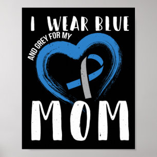 I Wear Blue And Grey For My Mum Diabetes Type 1  Poster