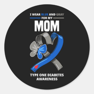 I Wear Blue And Grey For My Mum Type One Diabetes  Classic Round Sticker