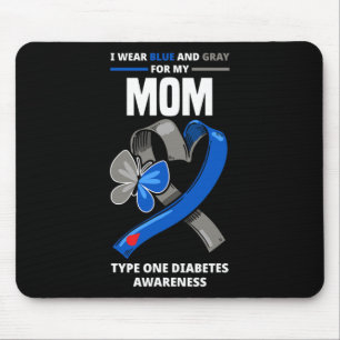 I Wear Blue And Grey For My Mum Type One Diabetes Mouse Pad