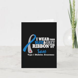 I wear blue and grey for my son Diabetes Awareness Card