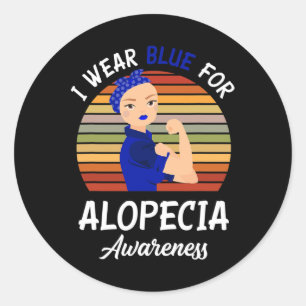I Wear Blue For Alopecia Awareness  Classic Round Sticker