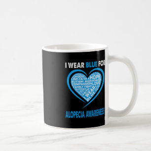 I Wear Blue For Alopecia Awareness Faith Hope Love Coffee Mug