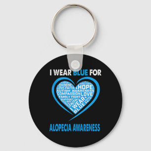 I Wear Blue For Alopecia Awareness Faith Hope Love Key Ring