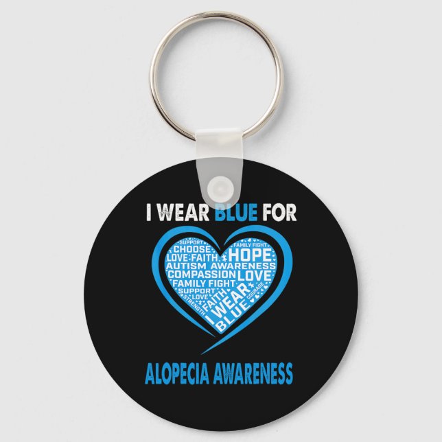 I Wear Blue For Alopecia Awareness Faith Hope Love Key Ring (Front)
