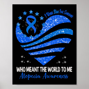 I Wear Blue For Alopecia Awareness Heart Ribbon Poster