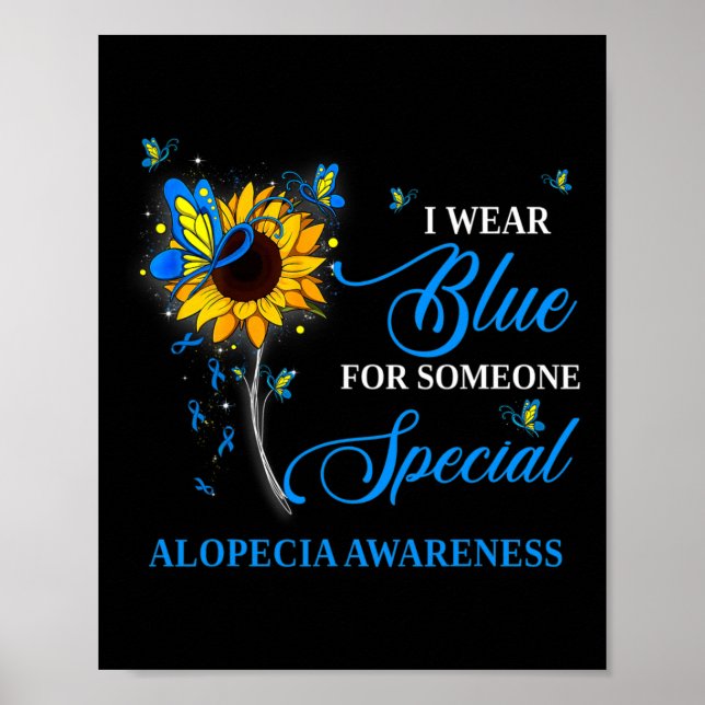 I Wear Blue For Alopecia Awareness Sunflower 1 Poster (Front)