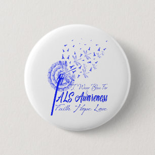 I Wear Blue For ALS Awareness Fath Hope Love 6 Cm Round Badge