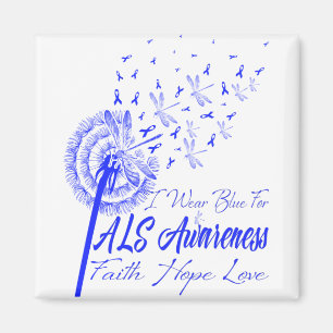 I Wear Blue For ALS Awareness Fath Hope Love Magnet