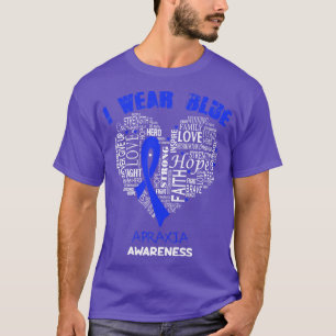 I Wear Blue For Apraxia Awareness Faith Hope Love T-Shirt