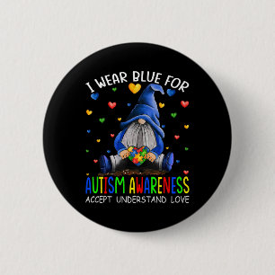 I Wear Blue For Autism Awareness Accept Understand 6 Cm Round Badge