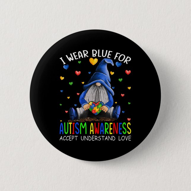 I Wear Blue For Autism Awareness Accept Understand 6 Cm Round Badge (Front)