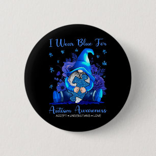 I Wear Blue For Autism Awareness Accept Understand 6 Cm Round Badge