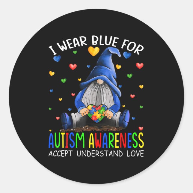I Wear Blue For Autism Awareness Accept Understand Classic Round Sticker (Front)