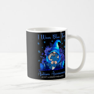 I Wear Blue For Autism Awareness Accept Understand Coffee Mug