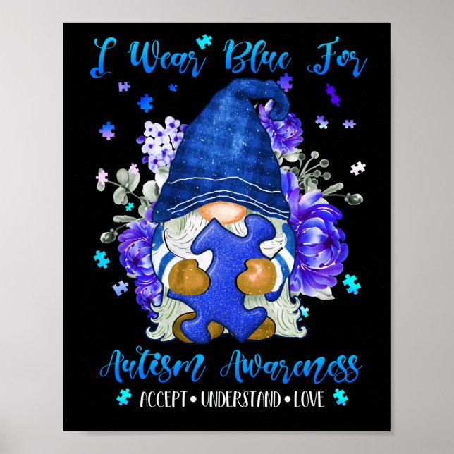 I Wear Blue For Autism Awareness Accept Understand Poster (Front)