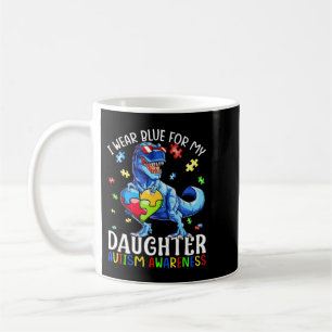 I Wear Blue For Autism Awareness, Autism Awareness Coffee Mug