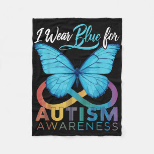 I Wear Blue For Autism Awareness Autism Awareness  Fleece Blanket