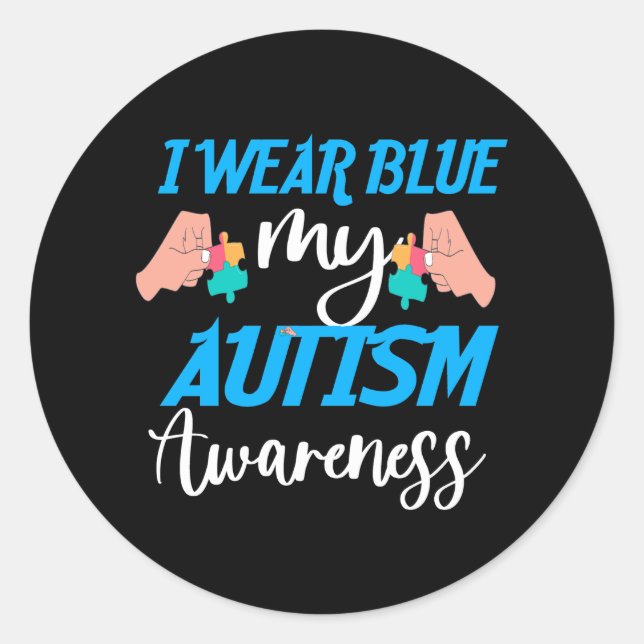 i wear blue for autism awareness classic round sticker (Front)