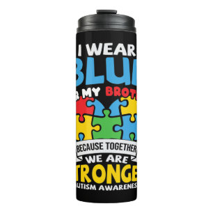I Wear Blue For Autism Awareness Family Matching T Thermal Tumbler