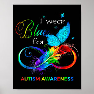 I Wear Blue For Autism Awareness Month Butterfly W Poster