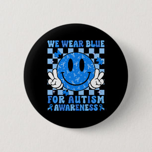 I Wear Blue For Autism Awareness Month Men Women K 6 Cm Round Badge