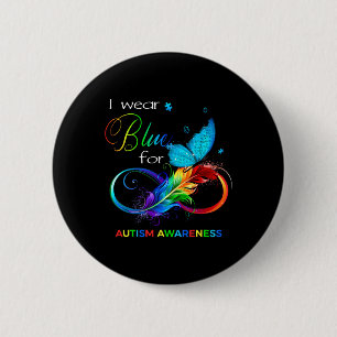 I Wear Blue For Autism Awareness Month Men Women K 6 Cm Round Badge