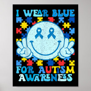 I Wear Blue For Autism Awareness Month Men Women K Poster