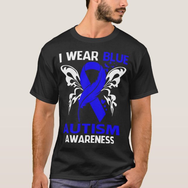 I Wear Blue For AUTISM Awareness T-Shirt (Front)