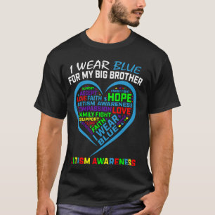 I Wear Blue For Big Brother Autism Awareness Heart T-Shirt