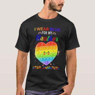 I Wear Blue For Brother Autism Awareness Month It T-Shirt
