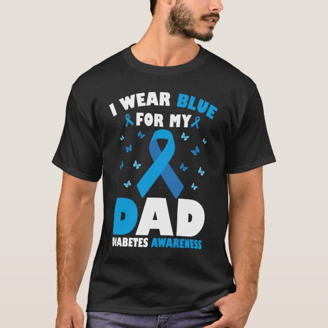 I Wear Blue For Dad Diabetes Awareness T1D Ribbon T-Shirt (Front)