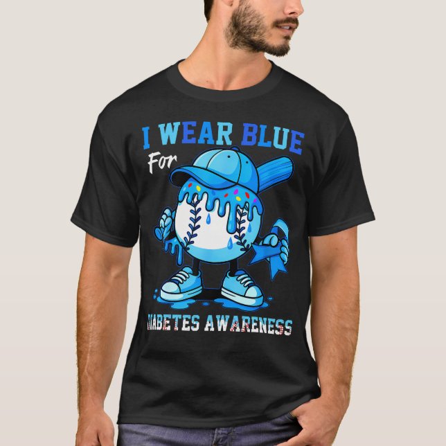 I Wear Blue For Diabetes Awareness Baseball Drip R T-Shirt (Front)