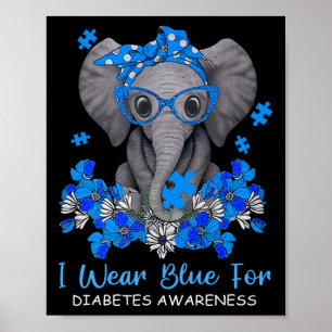 I Wear Blue For Diabetes Awareness Elephant Warrio Poster