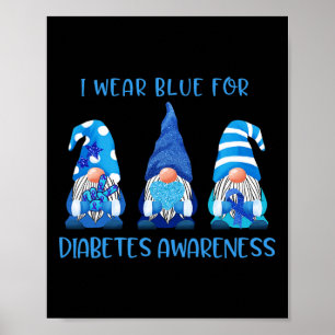 I Wear Blue For Diabetes Awareness Gnomes Peace Lo Poster