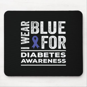 I Wear Blue For Diabetes Awareness Month Blue Ribb Mouse Pad