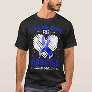 I Wear Blue For DIABETES Awareness T-Shirt