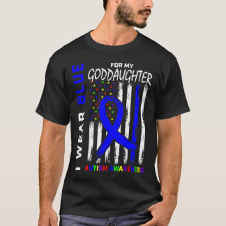 I Wear Blue For Goddaughter Autism Awareness Flag  T-Shirt