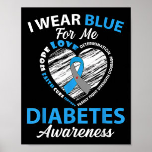 I Wear Blue For Me Type 1 Diabetes Awareness Month Poster