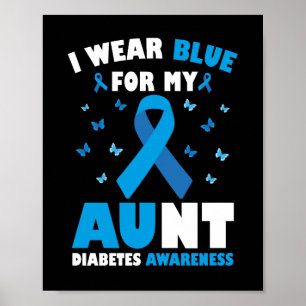 I Wear Blue For My Aunt Diabetes Awareness Poster
