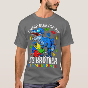 I Wear Blue For My Big Brother Autism Awareness  1 T-Shirt