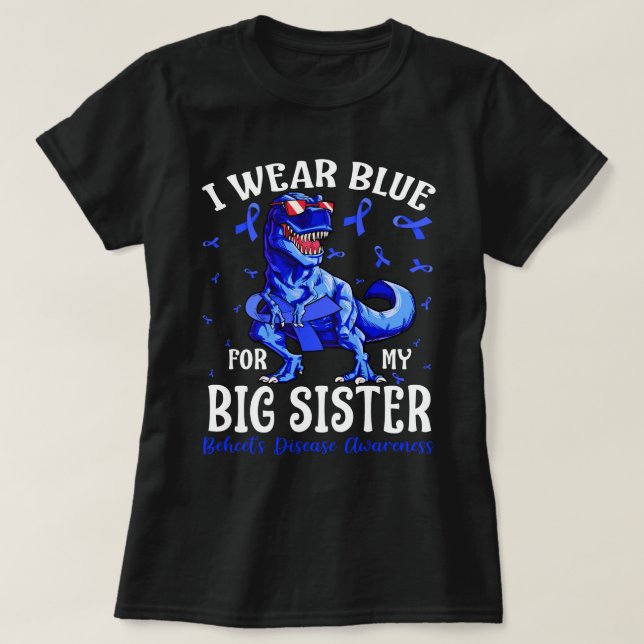 I Wear Blue For My BIG SISTER Behcet's Disease Awa T-Shirt (Design Front)