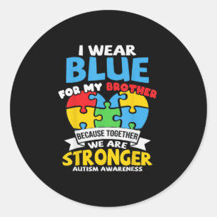 I Wear Blue For My Brother Autism Awareness Classic Round Sticker