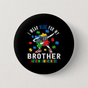 I Wear Blue For My Brother Autism Awareness Day Br 6 Cm Round Badge