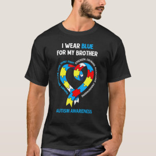 I Wear Blue For My Brother Autism Awareness Day Si T-Shirt