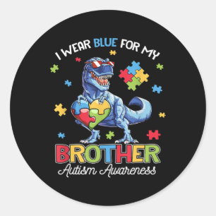 I Wear Blue For My Brother Autism Awareness Dinosa Classic Round Sticker