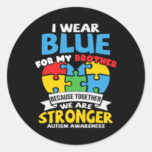 I Wear Blue For My Brother Autism Awareness Kids S Classic Round Sticker