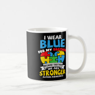 I Wear Blue For My Brother Autism Awareness Kids S Coffee Mug