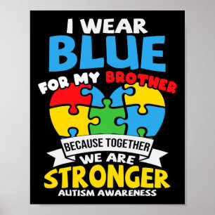 I Wear Blue For My Brother Autism Awareness Kids S Poster
