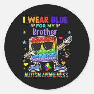 I Wear Blue For My Brother Autism Awareness Month Classic Round Sticker