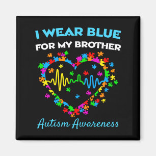 I Wear Blue For My Brother Autism Awareness Month Magnet